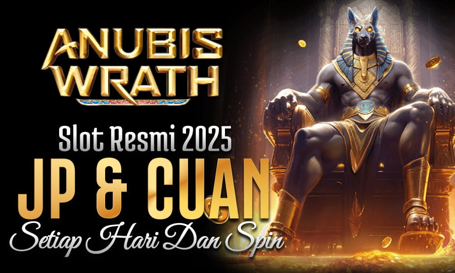 Anubis Wrath Slot No.1 Slot Resmi 2025 Berikan JP & Cuan Setiap Hari dan Spin